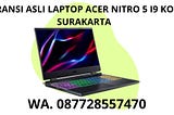 GARANSI ASLI LAPTOP ACER NITRO 5 I9 KOTA SURAKARTA, WA. 087728557470