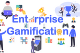 Enterprise Gamification: Making work fun