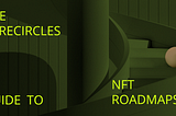 The Guide to NFT Roadmaps