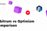Arbitrum vs Optimism Comparison