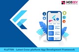 Flutter — the Most advanced Cross-Platform App Development Framework