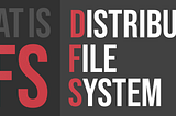 Dağıtık Dosya Sistemleri (Distributed File System)