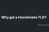 Why Get a Handshake TLD?