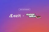 [azit X SuperWalk: Announcement of Strategic Partnership]