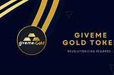 Giveme — A Crypto Project Aiming to Revolutionise Crypto Rewards