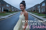 The Modern Husband’s Guide To Wife Sharing: Part One (Chapter 6)