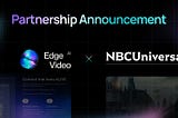 Exploring the Cinematic Frontier: Edge Video AI Secures Digital Movie Deals with NBC Universal