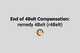 End of the 4Belt:r4Belt ratio and Compensation