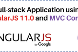 Full-stack application development with AngularJS 11 and Asp.Net
