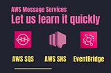 What are AWS SQS, SNS, and Eventbridge messaging services?