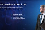 PRO Services in Dubai