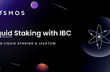 Liquid Staking with IBC: ATOM & stkATOM