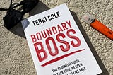 Boundary Boss by Terri Cole: My Top Ten Takeaways