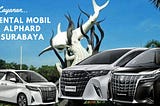 Layanan Rental Mobil Alphard Surabaya