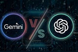 The Battle of Minds: Gemini vs. ChatGPT in the AI Arena