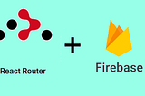 Client-Side Routing with Firebase