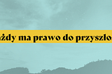 Demokratyzacja myślenia o przyszłości