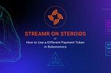 Streamr on Steroids or How to Use a Different Payment Token in Robonomics