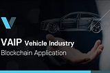 Vehicle Industry and Blockchain