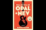 Books: The Final Revival of Opal & Nev