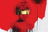 Crítica de ANTI, el nuevo disco de Rihanna