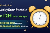 LuckyStar SUI Presale — Start in ⏰12H