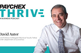 Paychex Thrive: Professor David Autor talks about a future fueled by AI