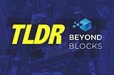 TLDR Looking Ahead to Beyond Blocks Bangkok