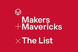 The Makers + Mavericks List 2023.