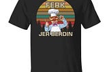 Ferk Jer Berdin Shirt