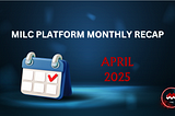 MILC PLATFORM APRIL RECAP