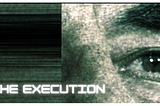 The Execution