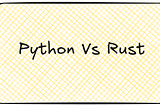 I Spent a Day on the “Python vs Rust” Fight in the AI Era. Rust Didn’t Win.