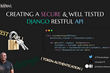 Creating a Secure Django RestFUL API