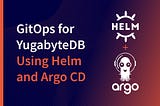 Automation Workflows: GitOps for YugabyteDB with Argo CD and Helm