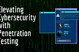 The Essential Role of Penetration Testing in Modern Cybersecurity