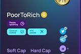 PoorToRich The First all-in-one Crypto Utility dApp for the Crypto Investor To earn passive income…
