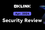 OKLink Security Report | Apr 2024