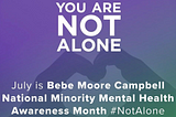 July is Minority Mental Health Awareness Month