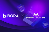 BORA’s Strategic Partnership with Miracle Play