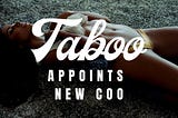 Meet Our New COO: Uniting Vision and Talent for Taboo’s Success