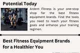 Ardent Fitness: Ignite Your Inner Fire for a Healthier You