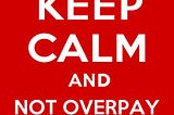 Keep calm and not overpay for ethereum transactions.