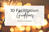 10 Facilitation Guidelines