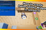 How to create tools with Editor Utility Widget in Unreal Engine 5