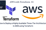 How to Deploy a Highly Available Three-Tier Architecture in AWS using Terraform