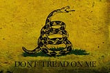 DON’T TREAD ON ME: THE MEANING & HISTORY BEHIND THE GADSDEN FLAG