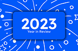 2023: Year in Review