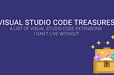 💎 Visual Studio Code treasures