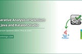 Comparative Analysis of Selenium Using Java and Katalon Studio